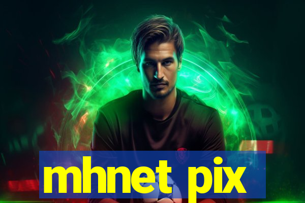 mhnet pix